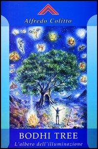 Bodhi Tree. L'albero dell'illuminazione - Alfredo Colitto - copertina