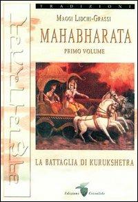 Mahabharata. Vol. 1: La battaglia di Kurukshetra - Maggi Lidchi-Grassi - copertina