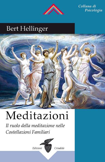 Meditazioni. Il ruolo della meditazione nelle Costellazioni Familiari - Bert Hellinger - copertina