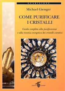Libro Come purificare i cristalli Michael Gienger