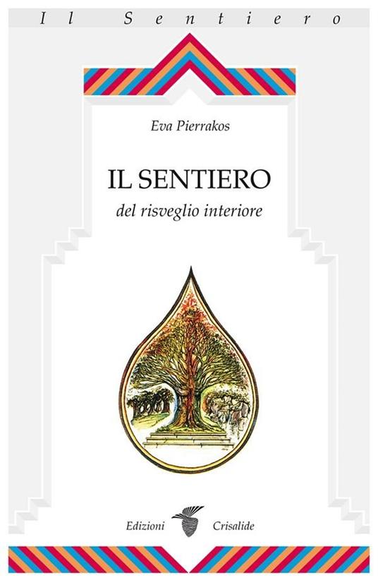 Il sentiero del risveglio interiore - Eva Pierrakos,R. Iandolo - ebook