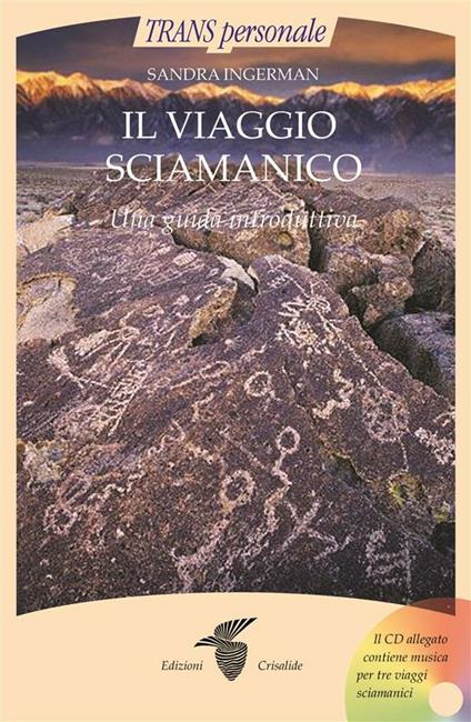 Il viaggio sciamanico. Una guida introduttiva - Sandra Ingerman - ebook