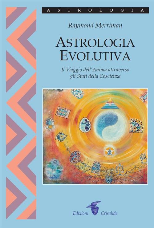 Astrologia Evolutiva - Merriman Raymond - ebook