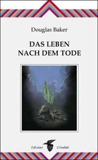 Das Leben Nach dem Tode - Douglas Baker - copertina