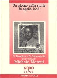 Un giorno nella storia: 28 aprile 1945 - Giorgio Cavalleri,Anna Giamminola - copertina