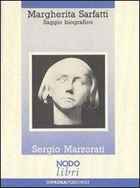 Margherita Sarfatti. Saggio biografico - Sergio Marzorati - copertina