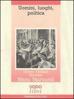 Uomini, luoghi, politica. Contributo alla storia della Democrazia Cristiana comasca