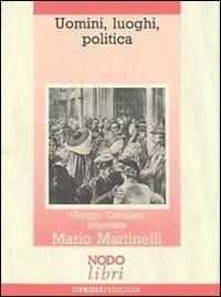 Uomini, luoghi, politica. Contributo alla storia della Democrazia Cristiana comasca - Giorgio Cavalleri - copertina