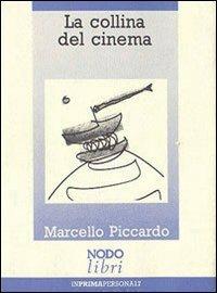 La collina del cinema - Marcello Piccardo - copertina