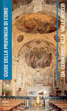 Guide della provincia di Como. Vol. 3: Da Cernobbio alla valle Intelvi
