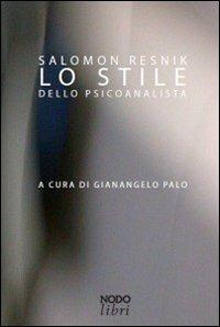 Lo stile dello psicoanalista - Salomon Resnik - copertina