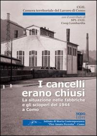 I cancelli erano chiusi. La situazione nelle fabbriche e gli scioperi del 1944 a Como - copertina