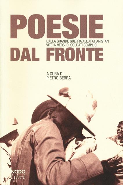 Poesie dal fronte. Dalla grande guerra all'Afghanistan: vite in versi di soldati semplici - copertina