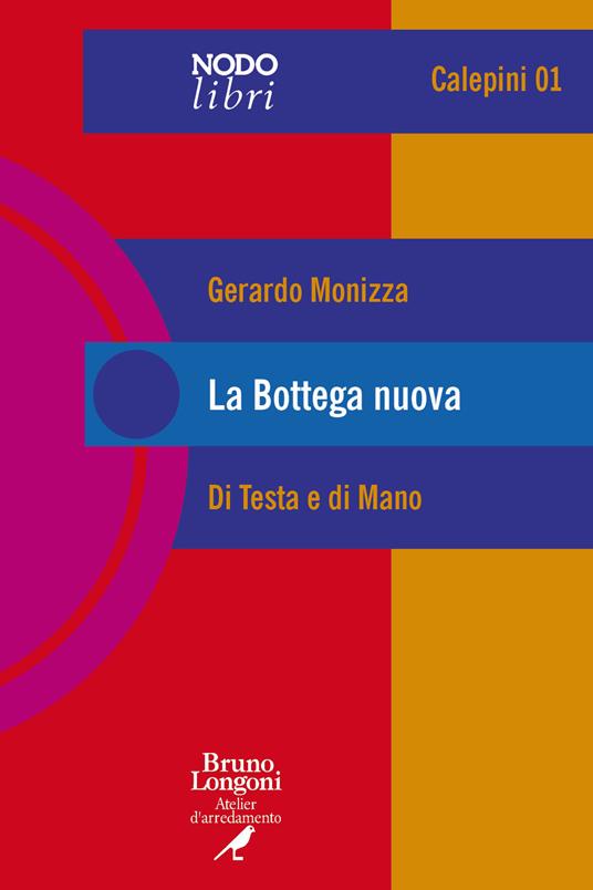 La bottega nuova. Di testa e di mano - Gerardo Monizza - copertina