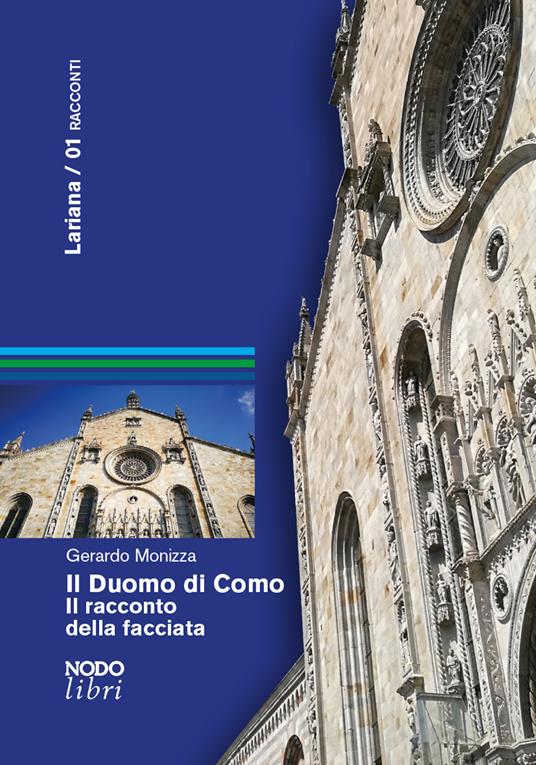 Il duomo di Como. Il racconto della facciata - Gerardo Monizza - copertina