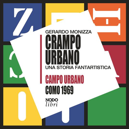 Crampo urbano. Una storia fantartistica. Campo urbano Como 1969. Con Gioco - Gerardo Monizza - copertina