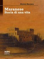 Maranese. Storia di una vita