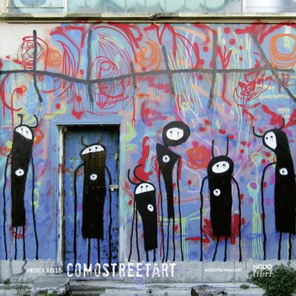 Comostreetart. Ediz. illustrata - Andrea Rosso - copertina