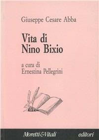Vita di Nino Bixio - Giuseppe Cesare Abba - copertina