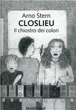 Closlieu. Il chiostro dei colori