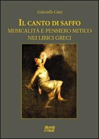 Il canto di Saffo. Musicalità e pensiero mitico nei lirici greci - Gabriella Cinti - copertina
