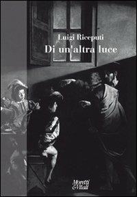 Di un'altra luce - Luigi Riceputi - copertina