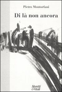 Di là non ancora - Pietro Montorfani - copertina