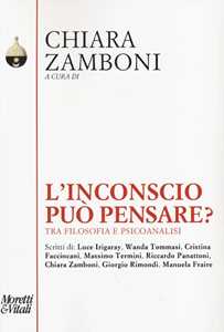 Libro L' inconscio può pensare. Tra filosofia e psicoanalisi 