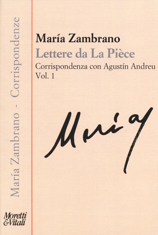 Lettere da La Pièce. Corrispondenza con Agustín Andreu. Vol. 1: 1973-febbraio 1975. - María Zambrano - copertina