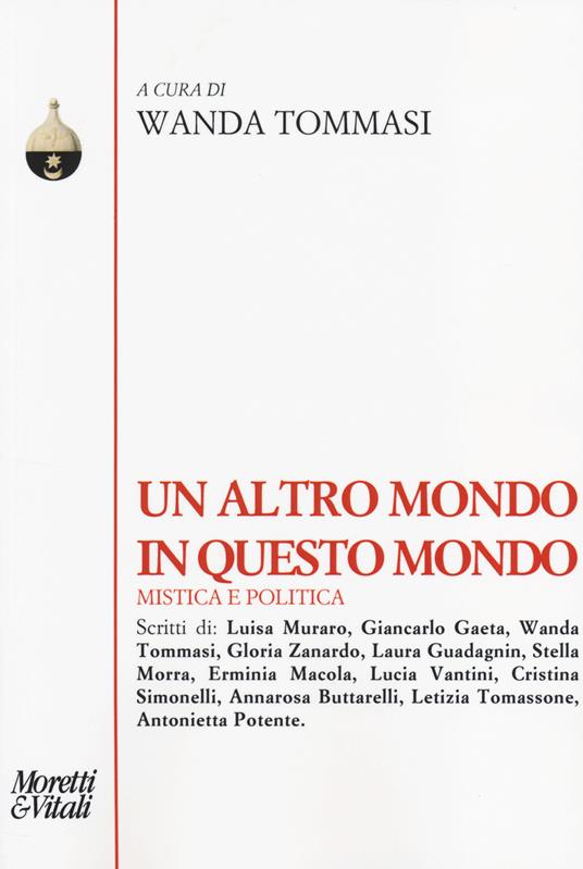 Un altro mondo in questo mondo. Mistica e politica - copertina