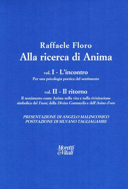 Alla ricerca di anima: L'incontro-Il ritorno - Raffaele Floro - copertina