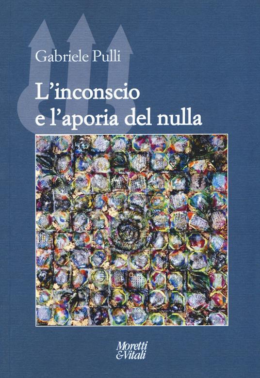 L' inconscio e l'aporia del nulla - Gabriele Pulli - copertina