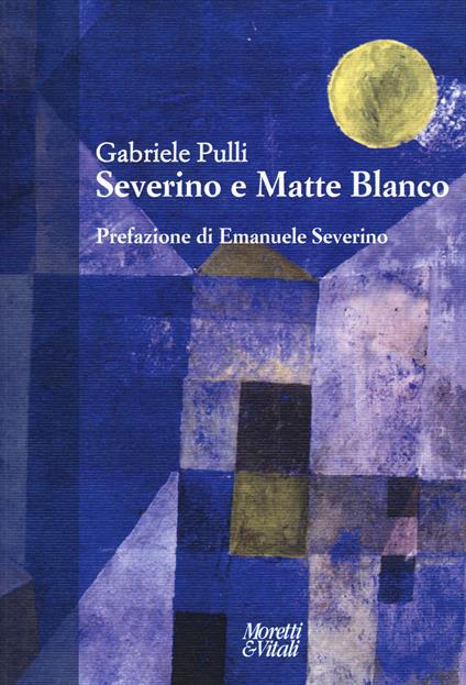 Severino e Matte Blanco - Gabriele Pulli - copertina