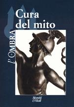 L'ombra (2023). Vol. 21: Cura del mito