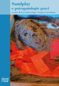 Libro Sandplay e psicopatologie gravi 