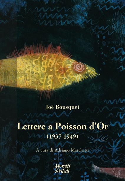Lettere a Poisson d'Or (1937-1949) - Joë Bousquet - copertina