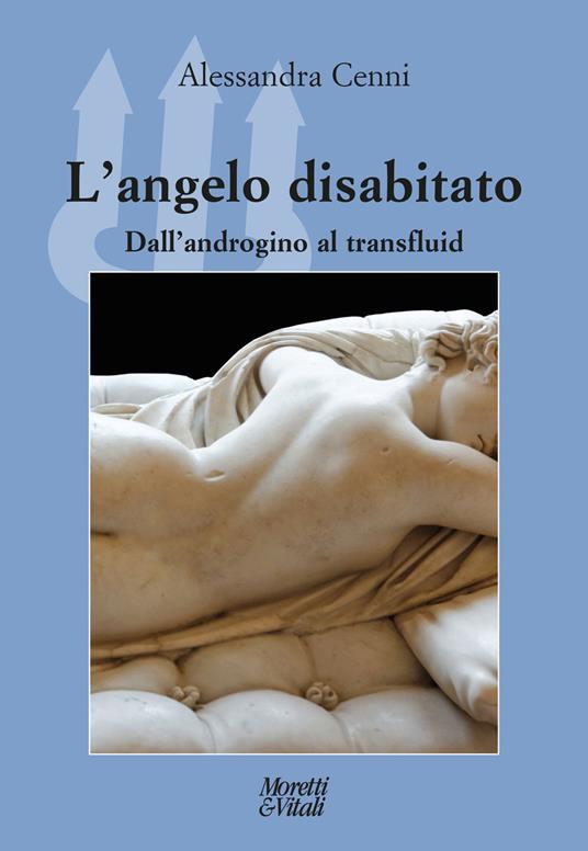 L'angelo disabitato. Dall'androgino al transfluid - Alessandra Cenni - copertina