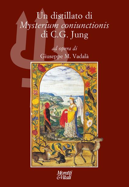 Un distillato di «Mysterium coniunctionis» di C. G. Jung - Giuseppe Vadalà - copertina