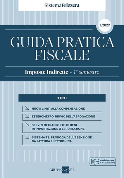 Guida pratica fiscale. Imposte indirette 2022. Vol. 1: 1° semestre. - copertina