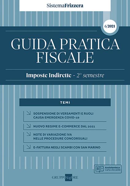 Guida pratica fiscale. Imposte indirette 2021. Vol. 6: 2° semestre - copertina
