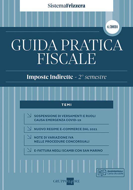 Guida pratica fiscale. Imposte indirette 2021. Vol. 6: 2° semestre - copertina