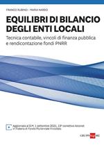 Equilibri di bilancio degli enti locali. Tecnica contabile, vincoli di finanza pubblica e rendicontazione fondi PNRR