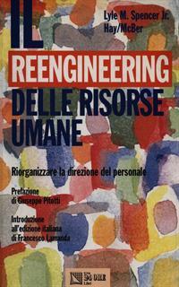 Il reengineering delle risorse umane. Riorganizzare la direzione del personale