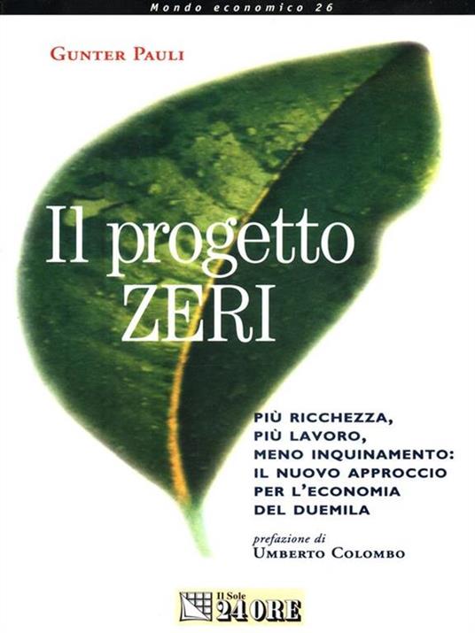 Il progetto Zeri. Più ricchezza, più lavoro, meno inquinamento: il nuovo approccio per l'economia del 2000 - Gunter Pauli - copertina