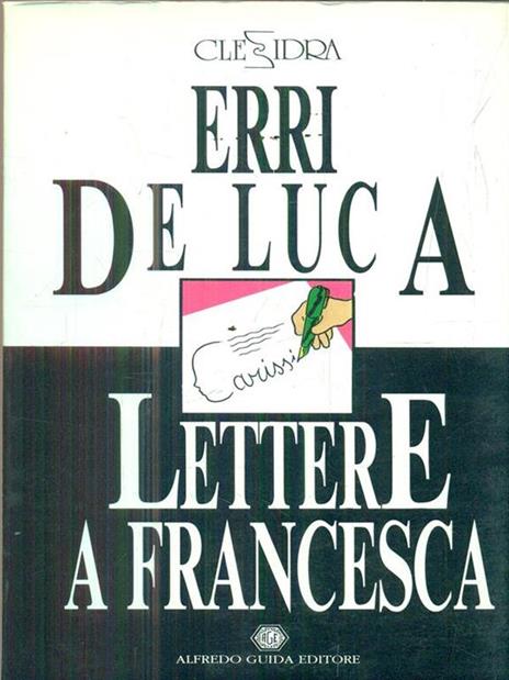 Variazioni sopra una nota sola. Lettere a Francesca - Raffaele La Capria,Erri De Luca - copertina