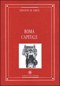 Roma capitale - Edmondo De Amicis - copertina