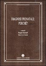 Diagnosi prenatale: perché?