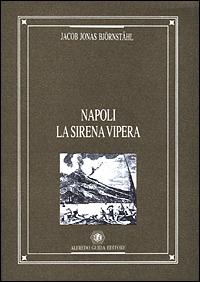 Napoli la sirena vipera - Jacob J. Bijörnestahl - copertina