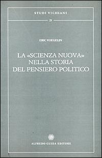 La scienza nuova nella storia del pensiero politico - Eric Voegelin - copertina