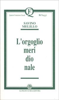L' orgoglio meridionale - Savino Melillo - copertina